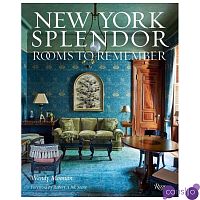 New York Splendor: The City s Most Memorable Rooms