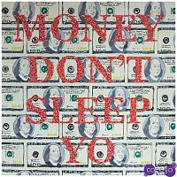 Картина “Money Don’t Sleep Yo”